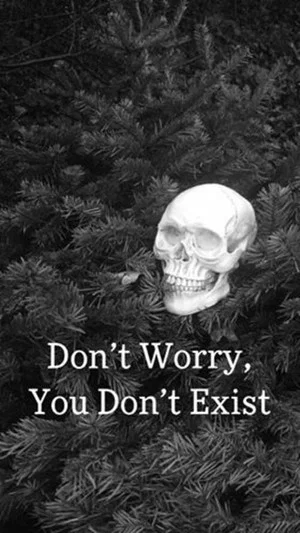 Постер: Don't Worry, You Don't Exist