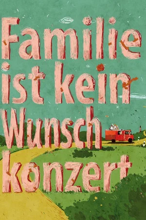 Постер: Familie ist kein Wunschkonzert