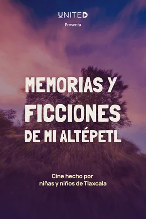 Постер: Memorias y ficciones de mi altépetl