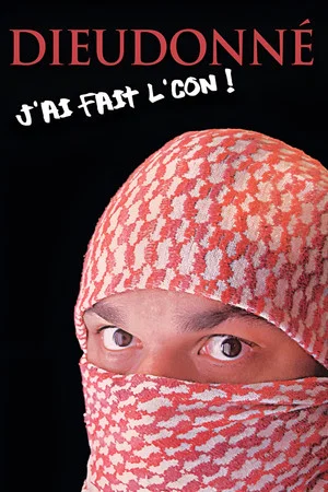Постер: Dieudonné - J’ai fait l’con
