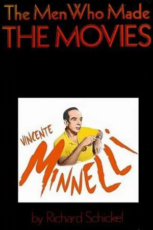 Постер: The Men Who Made the Movies: Vincente Minnelli