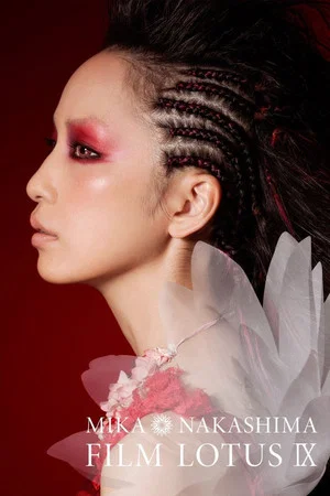 Постер: Mika Nakashima FILM LOTUS IX 2016