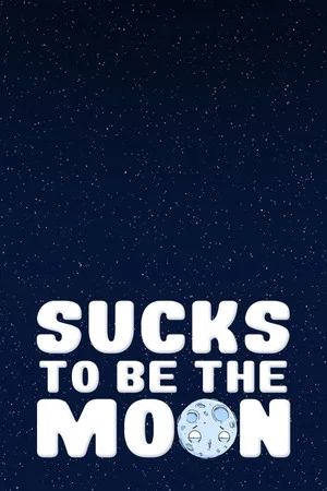 Постер: Sucks to Be the Moon