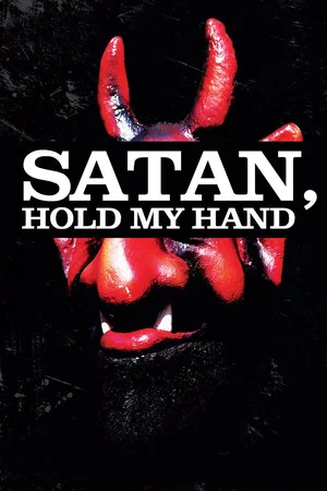 Постер: Satan, Hold My Hand