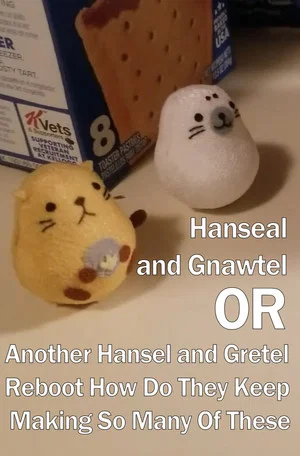 Постер: Hanseal and Gnawtel or: Another Hansel and Gretel Reboot How Do They Keep Making So Many Of These