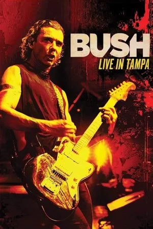 Постер: Bush - Live in Tampa