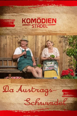 Постер: Der Komödienstadel - Da Austrags-Schwindel