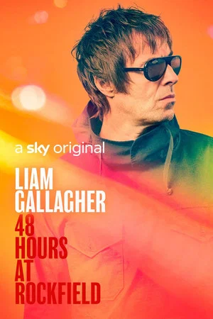 Постер: Liam Gallagher: 48 Hours at Rockfield