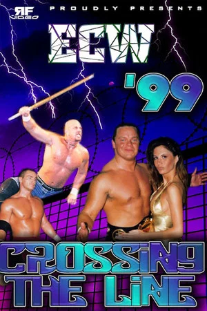 Постер: ECW Crossing The Line 1999