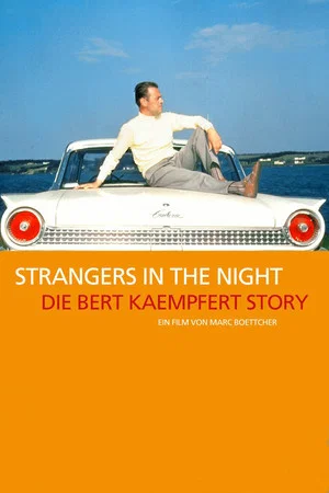 Постер: Strangers in the Night: The Bert Kaempfert Story
