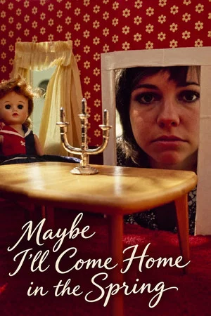 Постер: Maybe I'll Come Home in the Spring