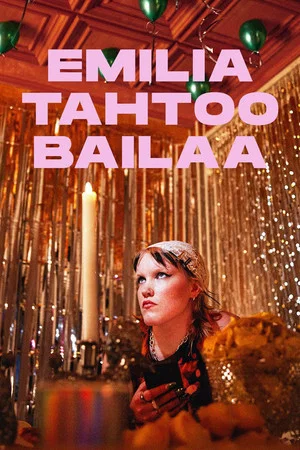 Постер: Emilia tahtoo bailaa