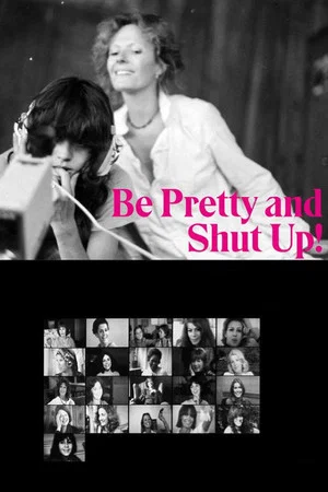 Постер: Be Pretty and Shut Up!