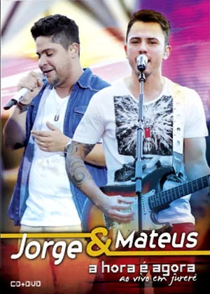 Постер: Jorge & Mateus - A Hora é Agora - Ao Vivo em Jurerê