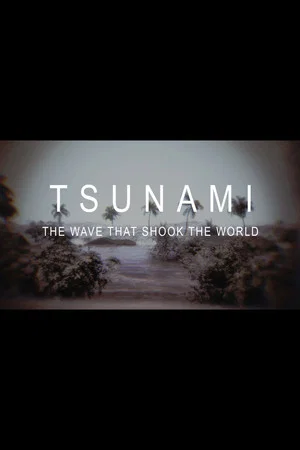 Постер: Tsunami: The Wave That Shook the World
