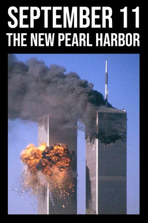 Постер: September 11: The New Pearl Harbor
