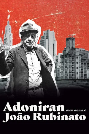 Постер: Adoniran - Meu Nome é João Rubinato