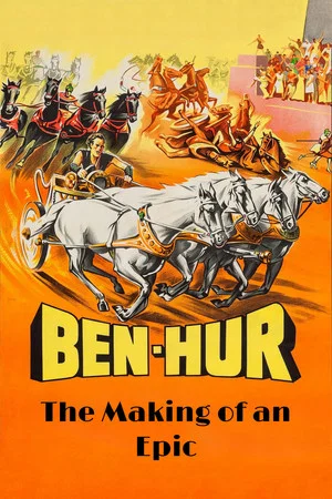 Постер: Ben-Hur: The Making of an Epic