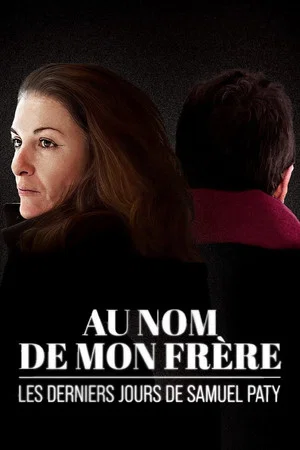 Постер: Au nom de mon frère : les derniers jours de Samuel Paty