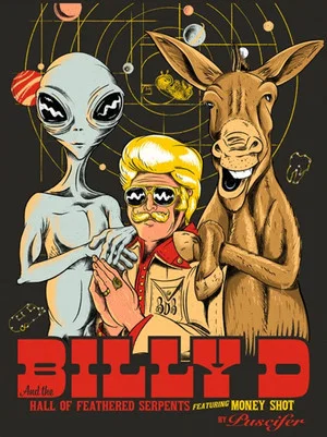 Постер: Billy D and the Hall of Feathered Serpents featuring Money Shot by Puscifer