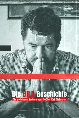 Постер: Die BILD-Geschichte - Die geheimen Archive von Ex-Chef Kai Diekmann