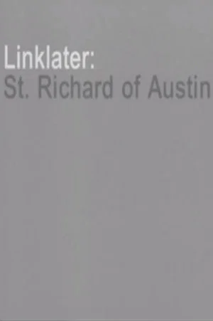 Постер: Linklater: St. Richard of Austin