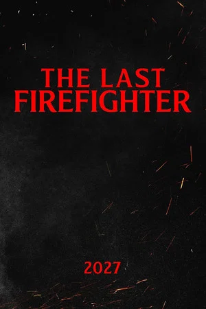 Постер: The Last Firefighter