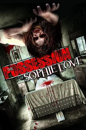 Постер: The Possession of Sophie Love