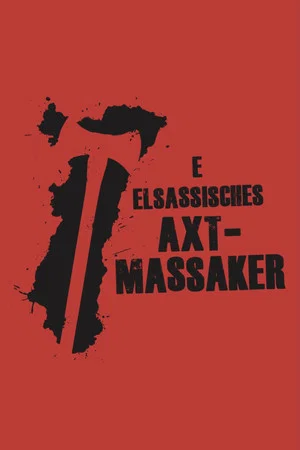 Постер: The Alsace Axe Massacre