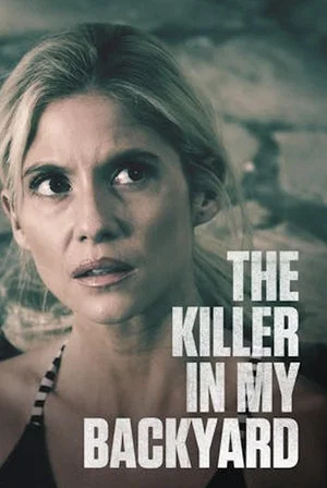 Постер: The Killer in My Backyard