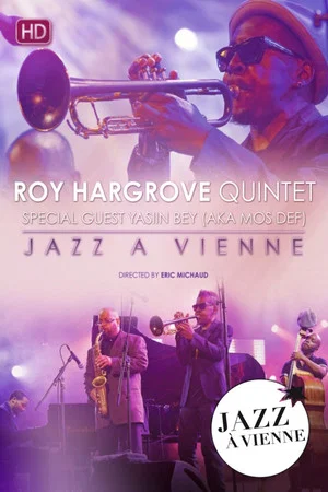 Постер: Roy Hargrove Quintet Special guest Yasiin Bey (Aka Mos Def) Live at Jazz A Vienne