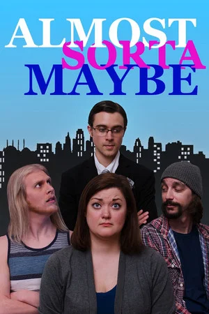 Постер: Almost, Sorta, Maybe