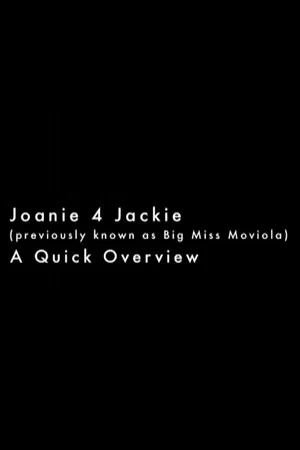 Постер: Joanie 4 Jackie: A Quick Overview