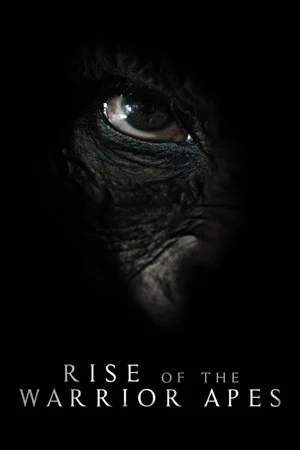 Постер: Rise of the Warrior Apes