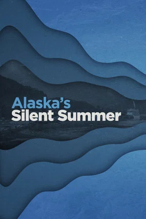 Постер: Alaska's Silent Summer