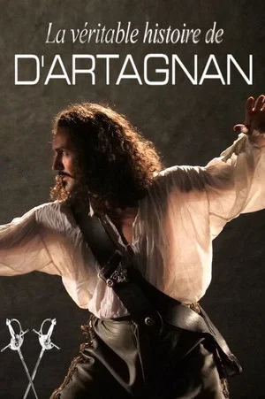 Постер: La véritable histoire de D'Artagnan