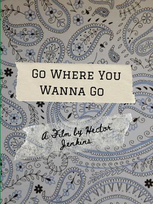 Постер: Go Where You Wanna Go