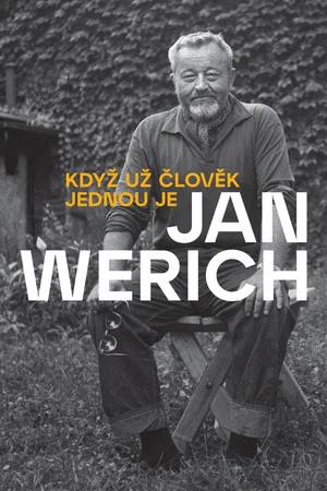 Постер: Jan Werich: Když už člověk jednou je…