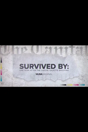 Постер: Survived By: One Year After the Capital Gazette Shooting