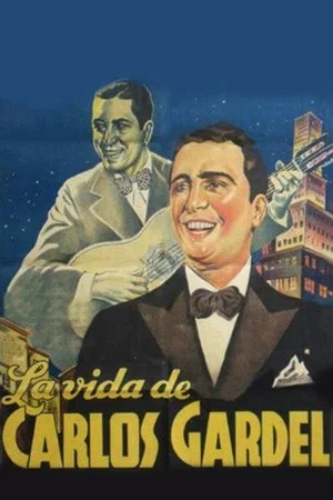 Постер: La vida de Carlos Gardel