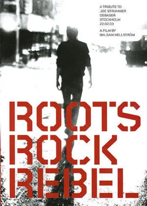 Постер: Roots Rock Rebel: A Tribute to Joe Strummer