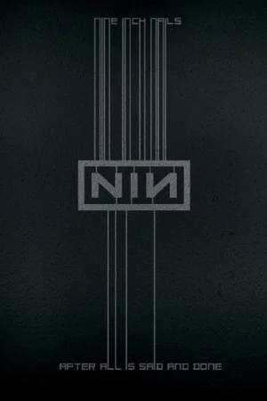 Постер: Nine Inch Nails: After All is Said and Done