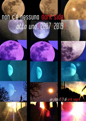 Постер: Non c'è nessuna Dark Side (atto uno 2007-2019)