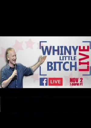 Постер: Bill Maher - Whiny Little Bitch Live