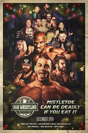 Постер: Bar Wrestling 26: Mistletoe Can Be Deadly If You Eat It
