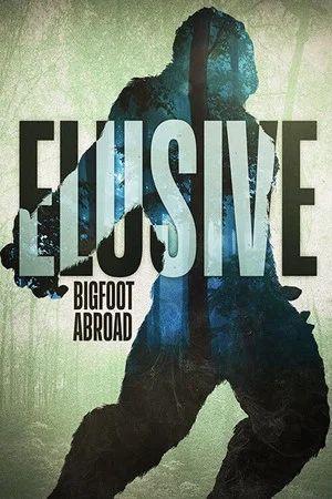 Постер: Elusive: Bigfoot Abroad