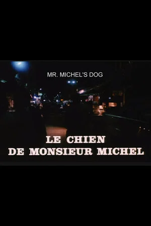 Постер: Mr. Michel's Dog