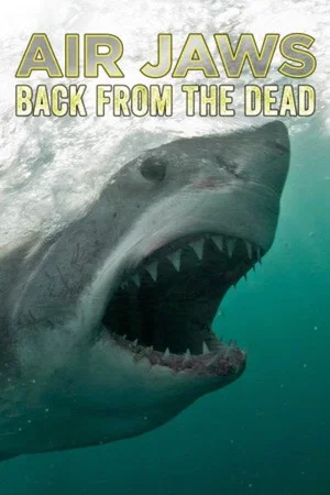Постер: Air Jaws: Back From The Dead