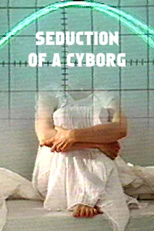 Постер: Seduction of a Cyborg