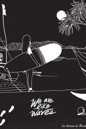Постер: We Are Like Waves